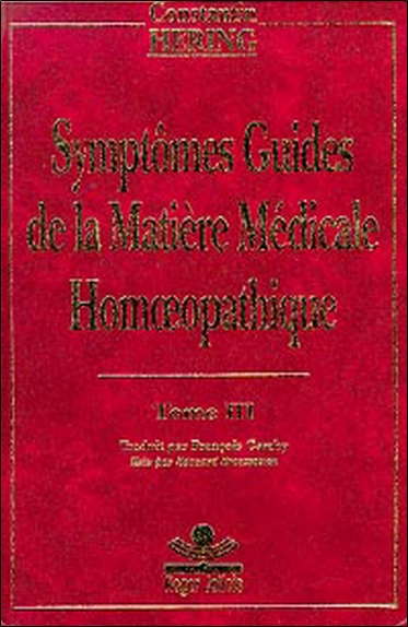 Symptômes guides de la matière médicale homéopathique. Vol. 3