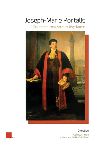 Joseph-Marie Portalis : diplomate, magistrat et législateur