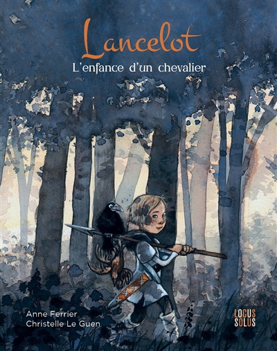 Lancelot : l'enfance d'un chevalier - Anne Ferrier
