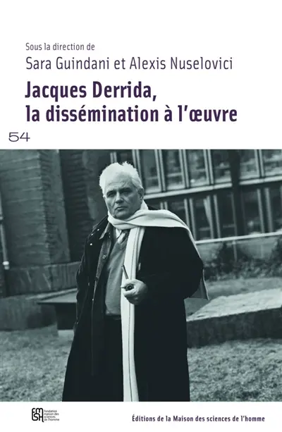 Jacques Derrida, la dissémination à l'oeuvre