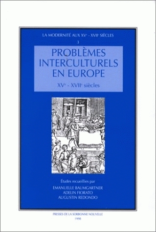 Problèmes interculturels en Europe, XVe-XVIIe siècles : moeurs, manières, comportements, gestuelle, codes et modèles