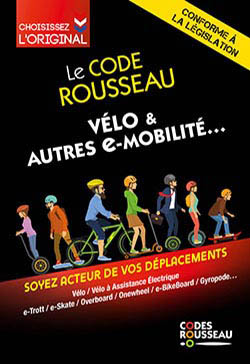 Le code Rousseau vélo & autres e-mobilités...