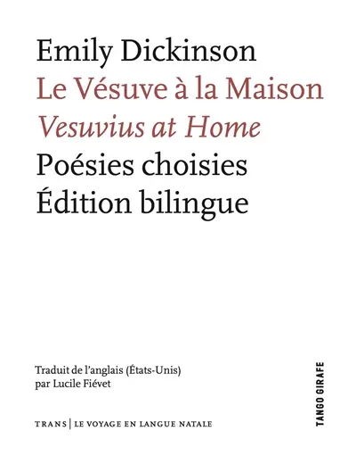 Le Vésuve à la maison : poésies choisies : édition bilingue. Vesuvius at home : poésies choisies : édition bilingue