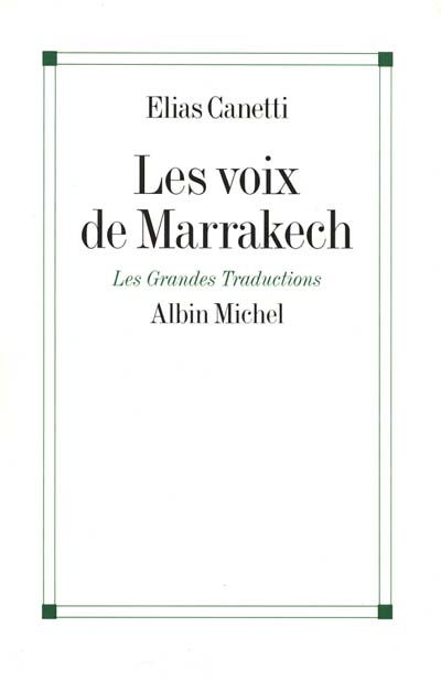 Les voix de Marrakech : journal d'un voyage