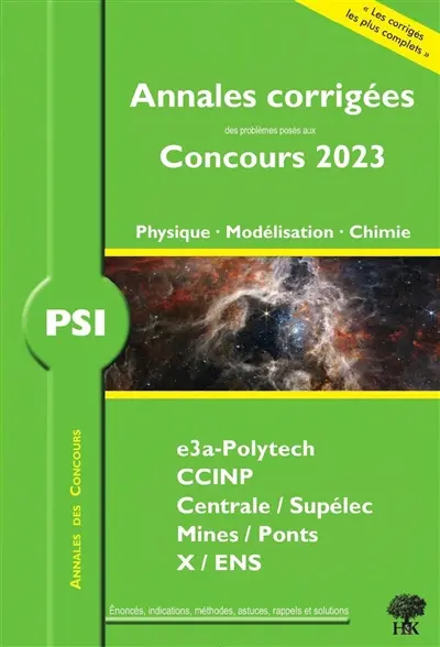 Physique, modélisation, chimie PSI : annales corrigées des problèmes posés aux concours 2023 : e3a, CCINP, Centrale-Supélec, Mines-Ponts, X-ENS, nouveaux programmes