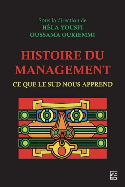 Histoire du management : Ce que le Sud nous apprend