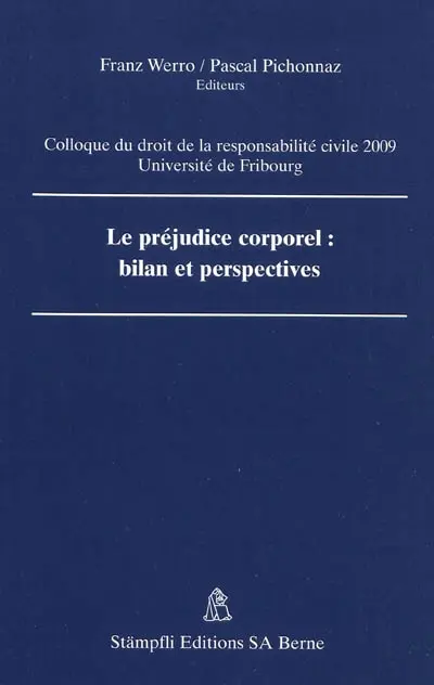 Le préjudice corporel : bilan et perspectives