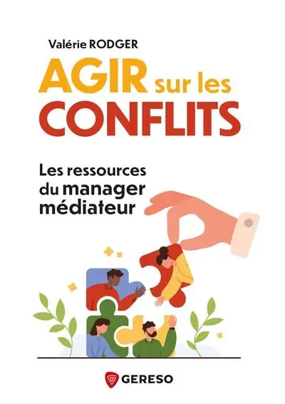 Agir sur les conflits : les leviers du manager médiateur