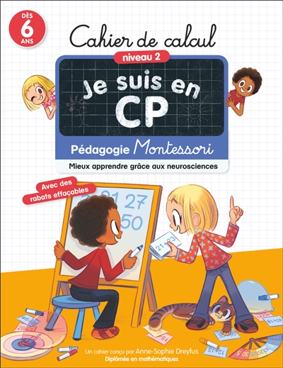 Je suis en CP : cahier de calcul, niveau 2, dès 6 ans : pédagogie Montessori