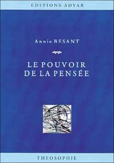 Le pouvoir de la pensée : sa maîtrise et sa culture