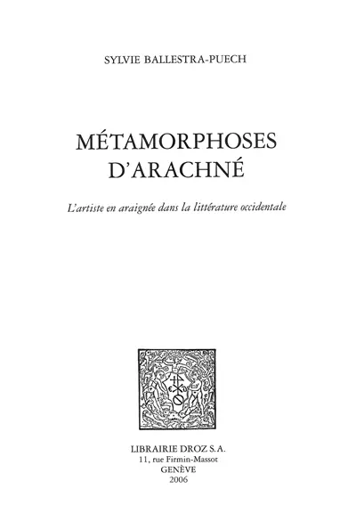 Métamorphoses d'Arachné : l'artiste en araignée dans la littérature occidentale