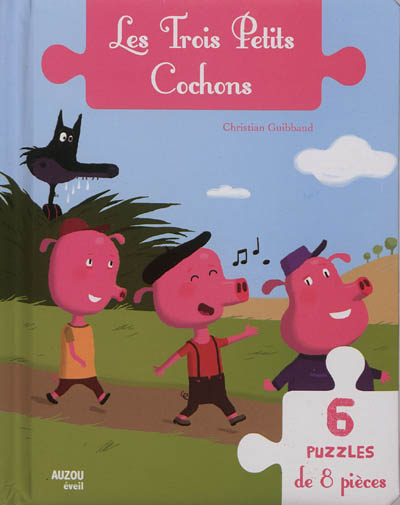 Les trois petits cochons : 6 puzzles de 8 pièces