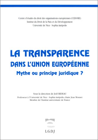 La transparence dans l'Union européenne : mythe ou principe juridique ?