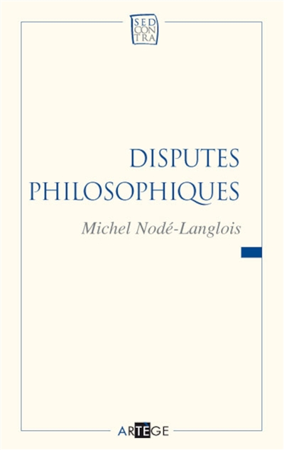 Au service de la sagesse. Vol. 2. Disputes philosophiques