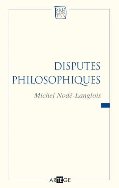 Au service de la sagesse. Vol. 2. Disputes philosophiques
