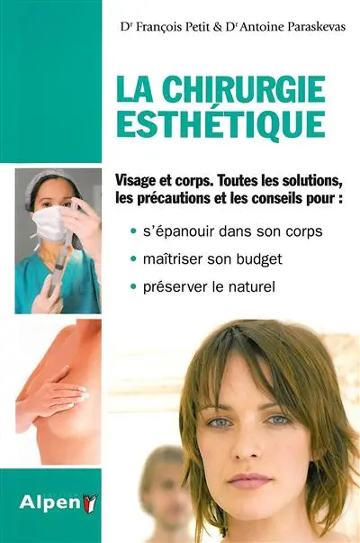 La chirurgie esthétique : un guide pratique complet pour réussir son projet esthétique