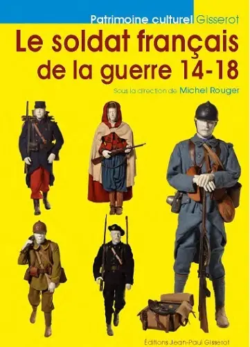 Le soldat français de la guerre 14-18