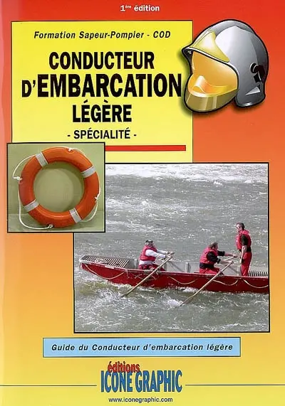 Conducteur d'embarcation légère : spécialité : formation sapeur-pompier-COD