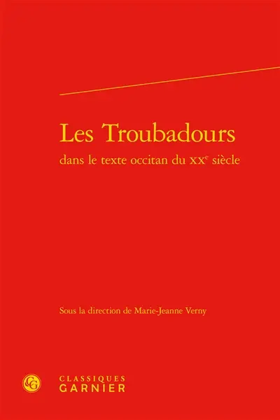 Les troubadours dans le texte occitan du XXe siècle