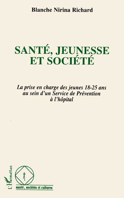 Santé, jeunesse et société : la prise en charge des jeunes 18-25 ans au sein d'un service de prévention à l'hôpital