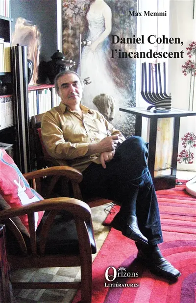 Daniel Cohen, l'incandescent