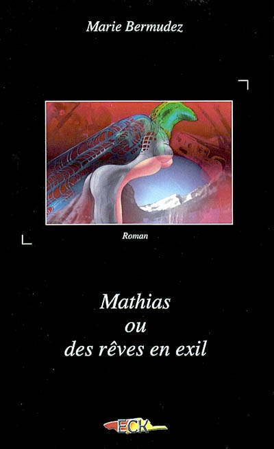 Mathias ou Des rêves en exil