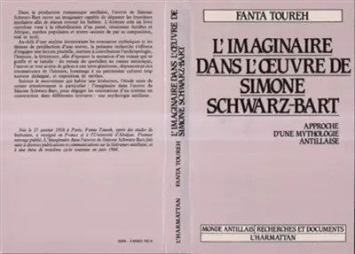 L'Imaginaire dans l'oeuvre de Simone Schwarz-Bart : approche d'une mythologie antillaise