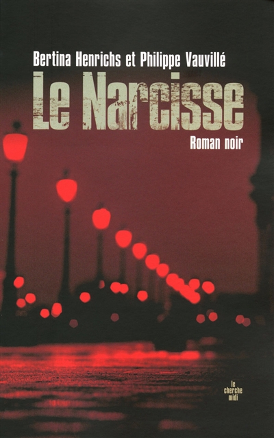 Le Narcisse : roman noir