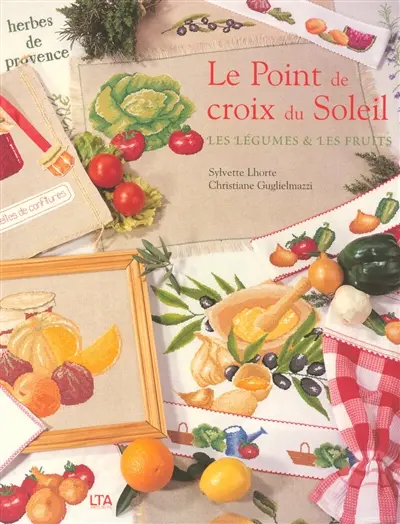 Le point de croix du soleil : les légumes et les fruits