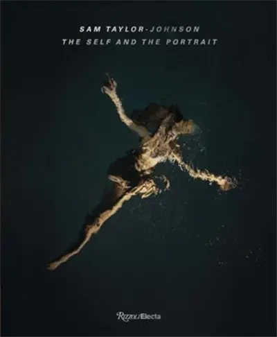 Sam Taylor-Johnson : The Self and the Portrait