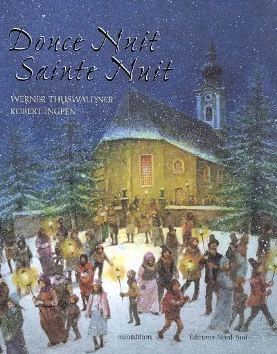 Douce nuit, sainte nuit : un cantique pour le monde