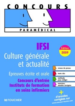 Culture générale et actualité IFSI : épreuves écrite et orale : concours d'entrée Instituts de formation en soins infirmiers