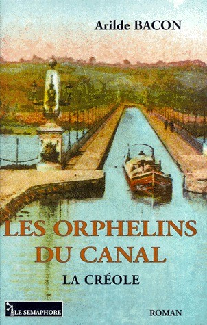 La Créole. Vol. 2. Les orphelins du canal