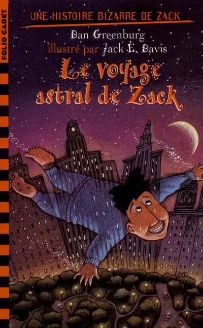Une histoire bizarre de Zack. Vol. 6. Le voyage astral de Zack