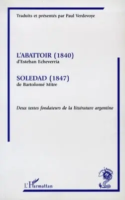 L'abattoir : 1840. Soledad : 1847