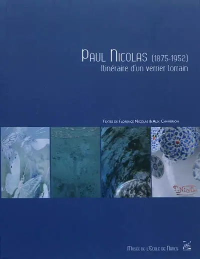 Paul Nicolas (1875-1952) : itinéraire d'un verrier lorrain