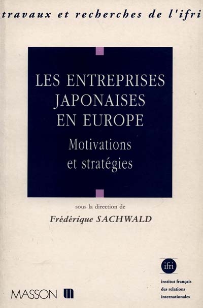 Les Entreprises japonaises en Europe : motivations et stratégies