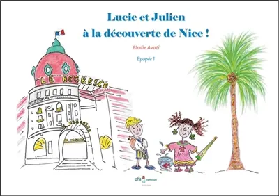 Lucie et Julien à la découverte de Nice !