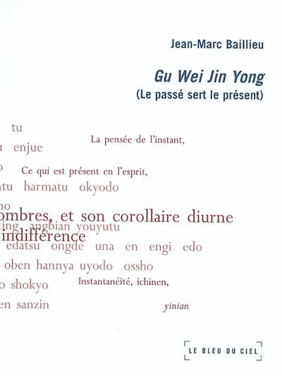 Gu wei jin yong : le passé sert le présent