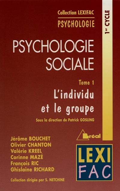 Psychologie sociale. Vol. 1. L'individu et le groupe
