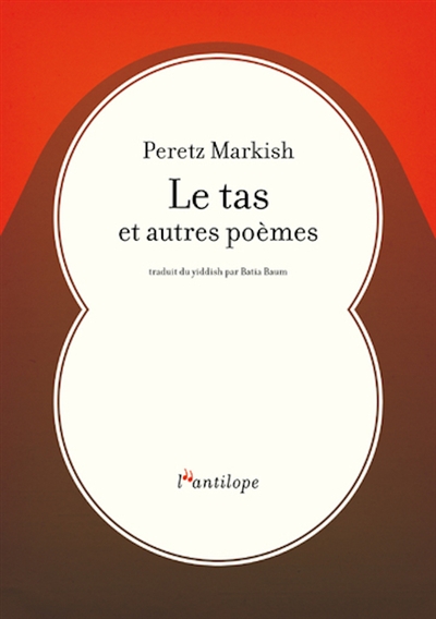 Le tas : et autres poèmes