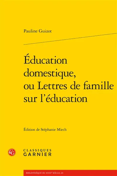 Education domestique, ou Lettres de famille sur l'éducation