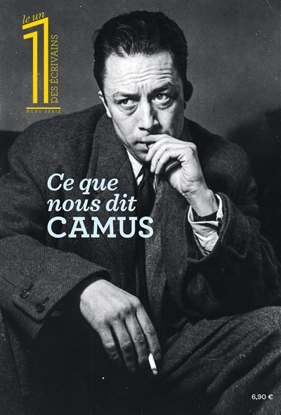 Le 1 des écrivains, hors-série. Ce que nous dit Camus
