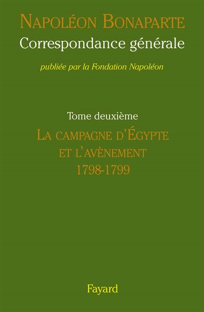 Correspondance générale. Vol. 2. 1798-1799