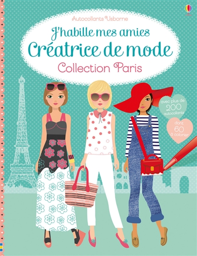 J'habille mes amies : créatrice de mode : collection Paris