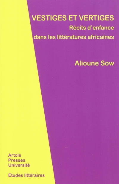vestiges et vertiges : récits d'enfance dans les littératures africaines