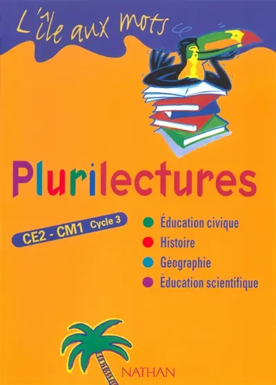 Plurilectures, CE2-CM1, cycle 3 : manuel de l'élève