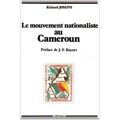 Le Mouvement nationaliste au Cameroun : les origines sociales de l'U.P.C.