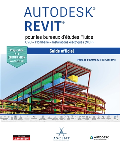 Autodesk Revit pour les bureaux d'études Fluide : CVC, plomberie, installations électriques (MEP) : guide officiel