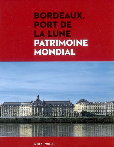 Bordeaux, Port de la Lune : patrimoine mondial